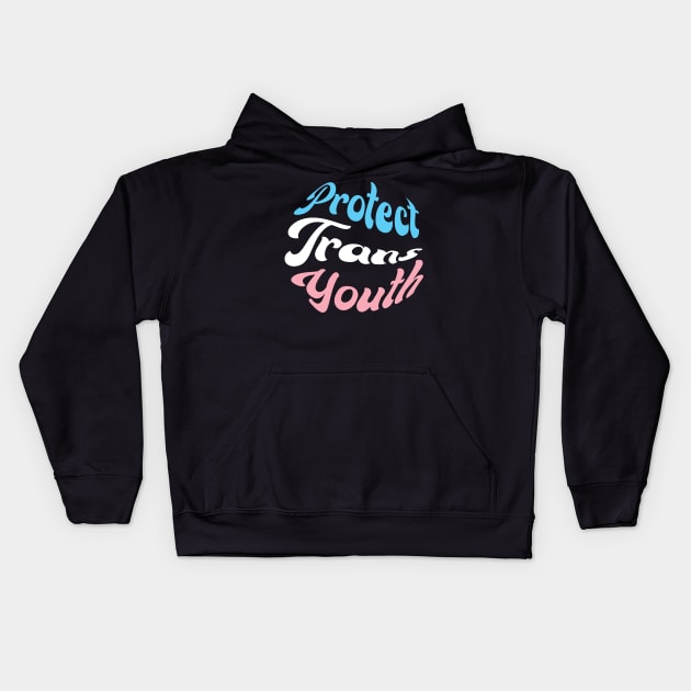 Protect Trans Youth Kids Hoodie by Aratack Kinder